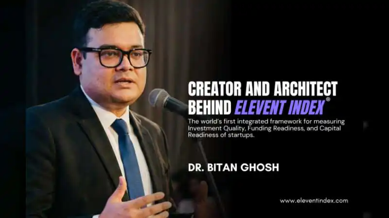 Dr. Bitan Ghosh Elevent Index Aims to Make Startup Investment Decisions More Systematic