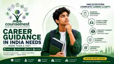 Career Guidance in India: How CounselNest Is Transforming Career Guidance Beyond Tests and Generic Counselling